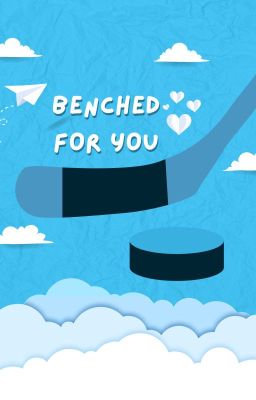 Benched for You