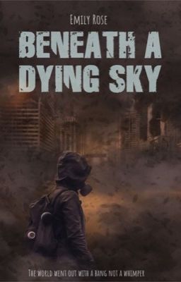 Beneath A Dying Sky