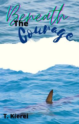 Beneath the Courage