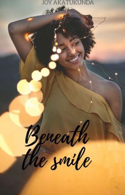 BENEATH THE SMILE 