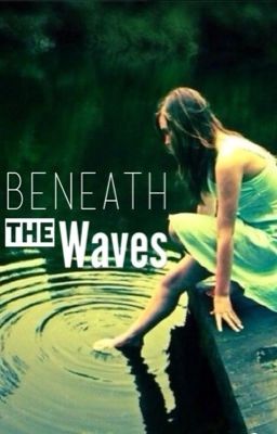 Beneath the Waves