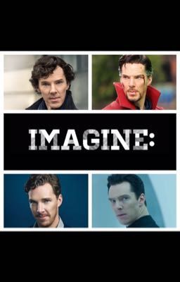 Benedict Cumberbatch Imagines