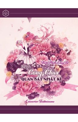 Bệnh Công Chúa  Quan Sát Nhật Kí - Hoàn