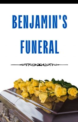 Benjamin's Funeral