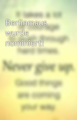 Berlinmaus wurde nominiert!