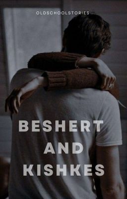 Beshert And Kishkes || Completed ||One-Shot