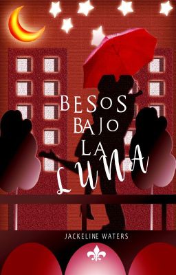 Besos Bajo La Luna [Pausada hasta nuevo aviso]