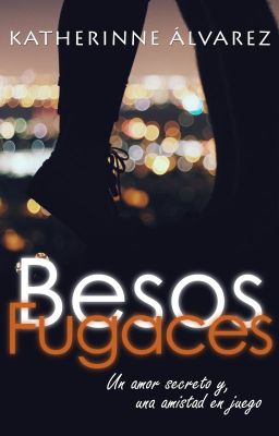 Besos fugaces © [COMPLETA]