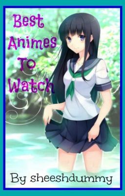 Best Animes To Watch