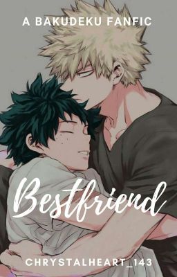 » Best Friend • BakuDeku • No Quirk AU • BNHA «