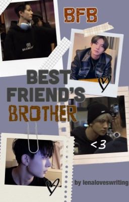 best friend's brother | Heeseung ✓