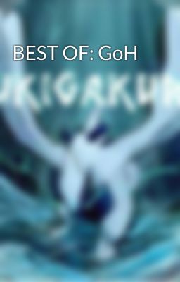 BEST OF: GoH