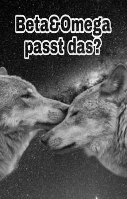 Beta&Omega passt das?