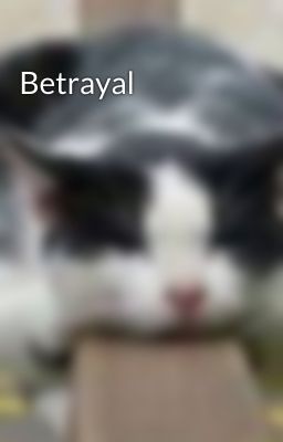 Betrayal