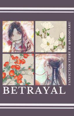 【Betrayal】┊Hua Cheng x Xie Lian ✓ ˎˊ˗