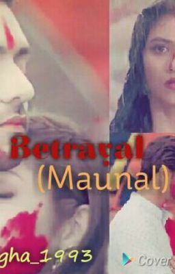 Betrayal (Mauli And Kunal FF)