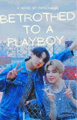 🌹BETROTHED TO A PLAYBOY🌹 (JIKOOK)🔞 MPREG