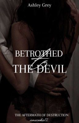 Betrothed to The Devil (Devil in Disguise Duet #2)