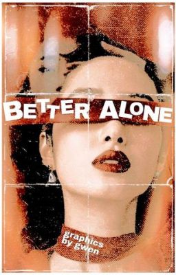 better alone | ✓