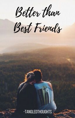 Better than Best Friends