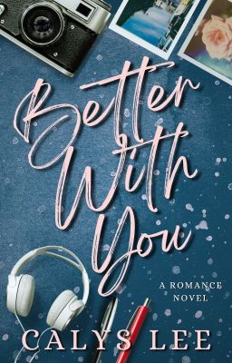 Better With You (SOON)