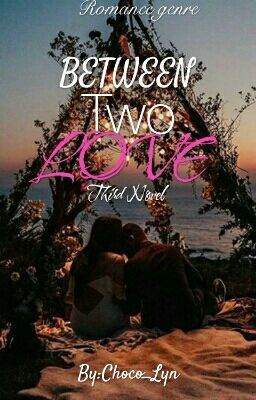 Between 2 Love(✔Completed)