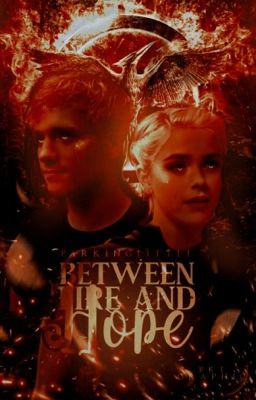 BETWEEN FIRE AND HOPE | Peeta Mellark 