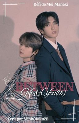 Between Me & You(th) |  [Minsung]