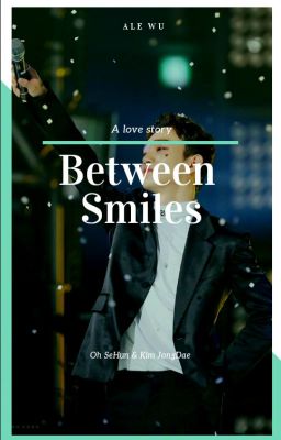 Between Smiles ⭐SeChen⭐