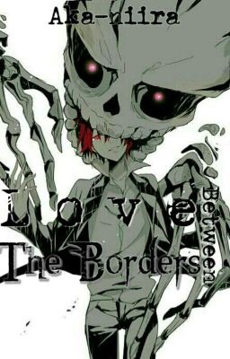 Between the Borders [Karma Akabane X Reader]