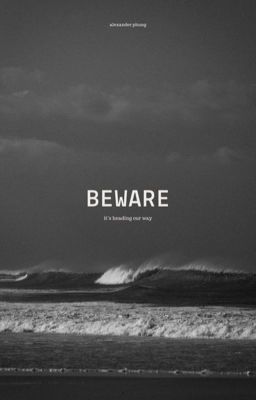 beware