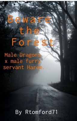 Beware the Forest.  (Male Dragons x Male furry servant Harem(Vore)