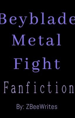 Beyblade: A Metal Fanfiction