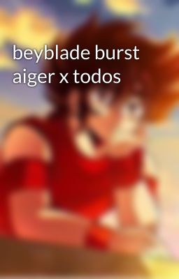 beyblade burst aiger x todos