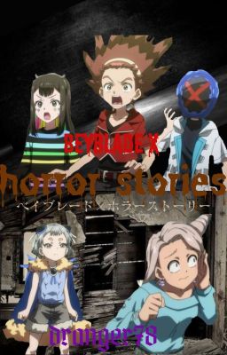 beyblade x horror stories