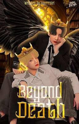 Beyond Death ⁅ KookTae ⁆ 국태 ⁆ ✨️♥️👑