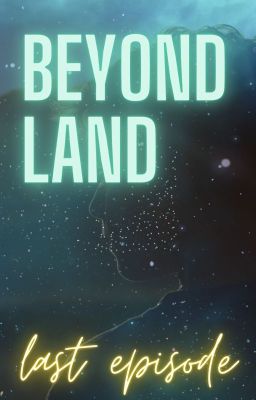 BEYOND LAND