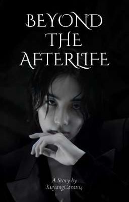 Beyond The Afterlife (JEONGHAN Fanfic)