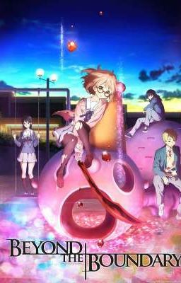 Beyond The Boundary x (T/N) Masculino (Male Reader x Kyoukai No Kanata)