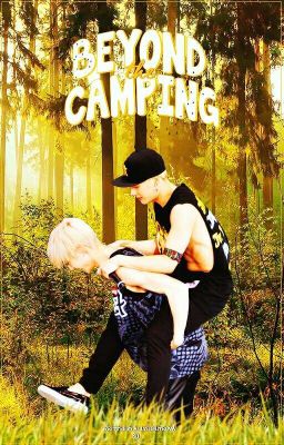 Beyond the camping | [One Shot]『MARKSON』