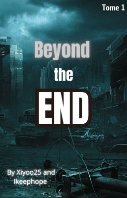 Beyond the end (en réécriture)