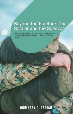 Beyond The Fracture: The Soldier and the Survivor