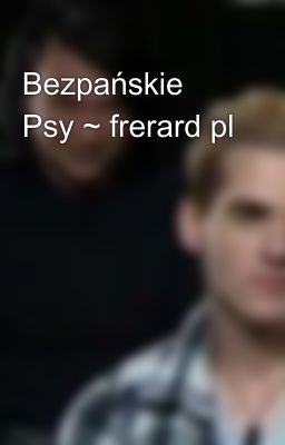 Bezpańskie Psy ~ frerard pl