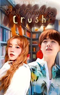 BFC: Best Friend Crush [MYG] COMPLETA