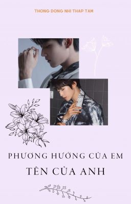 [BFZY]/FANFIC - PHƯƠNG HƯỚNG CỦA ANH, TÊN CỦA EM