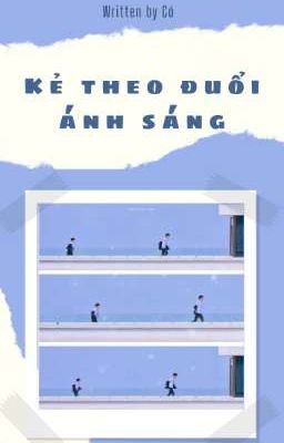 [BFZY] Kẻ Theo Đuổi Ánh Sáng