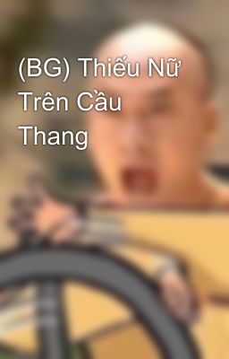 (BG) Thiếu Nữ Trên Cầu Thang