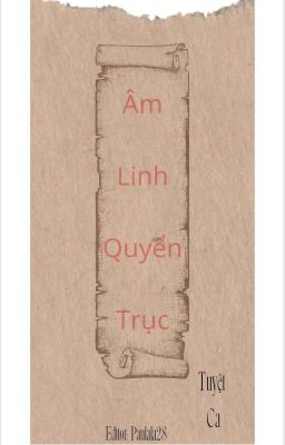 [BH] • Âm Linh Quyển Trục • Tuyệt Ca