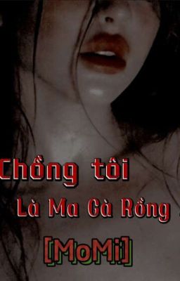 (BH) Chồng Tôi Là Ma Cà Rồng [MoMi]