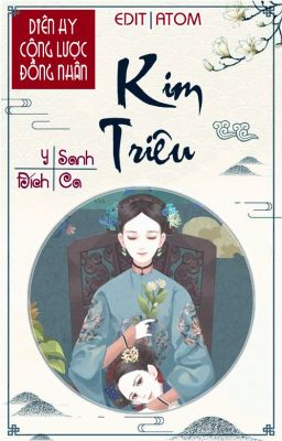 [BH|Edit] Diên Hy Công Lược ĐN |Kim Triêu - Y Sanh Đích Ca